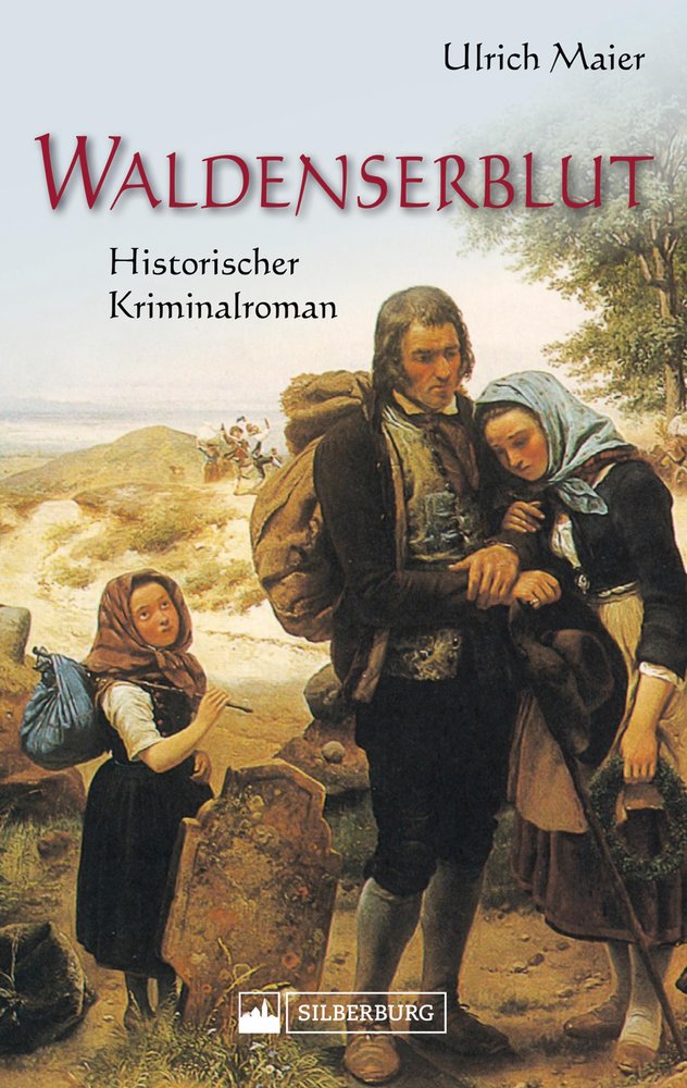 Waldenserblut. Historischer Kriminalroman