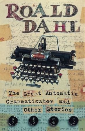 The Great Automatic Grammatizator and Other Stories