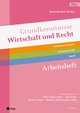 Grundkenntnisse Wirtschaft und Recht Arbeitsheft