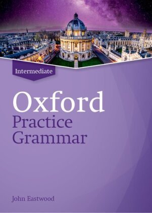 Oxford Practice Grammar: Intermediate: without Key