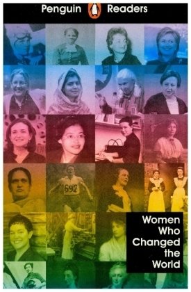 Penguin Readers Level 4: Women Who Changed the World (ELT Graded Reader)