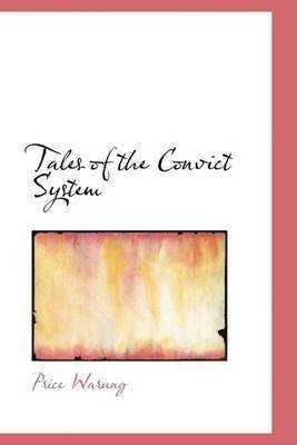 Tales of the Convict System