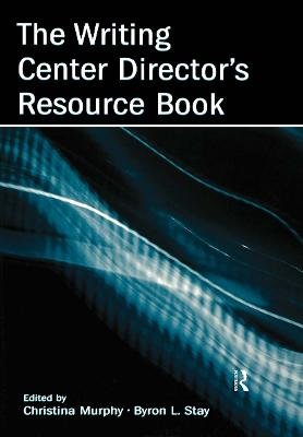 The Writing Center Director's Resource Book