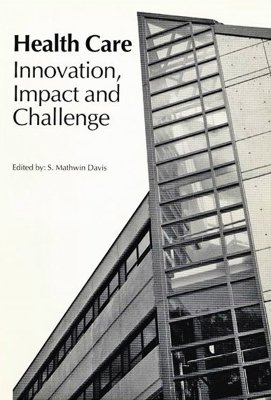 Bd. Volume 3 Health Care: Innovation, Impact, and Challenge