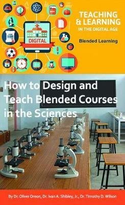 The Power of Blended Learning in the Sciences