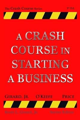 A Crash Course in Starting a Business