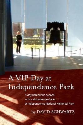 A VIP Day at Independence Park: A day behind the scenes with a Volunteer-In-Parks at Independence National Historical Park