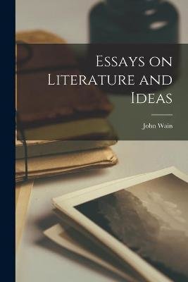 Essays on Literature and Ideas