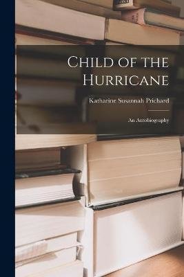 Child of the Hurricane: an Autobiography