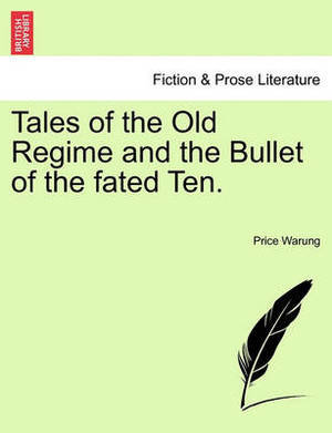 Tales of the Old Regime and the Bullet of the Fated Ten.