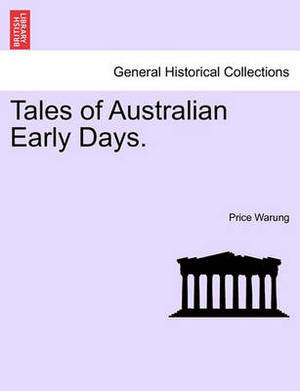 Tales of Australian Early Days.