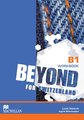 Beyond for Switzerland B1 Workook Pack