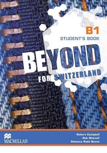 Beyond for Switzerland B1. Student's Book