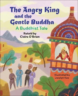 Reading Planet KS2: The Angry King and the Gentle Buddha: A Tale from Buddhism - Stars/Lime