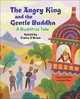 Reading Planet KS2: The Angry King and the Gentle Buddha: A Tale from Buddhism - Stars/Lime