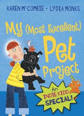 Indie Kidd: My (Most Excellent) Pet Project