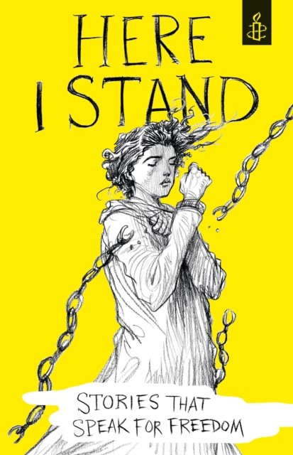 Here I Stand: Stories That Speak for Freedom