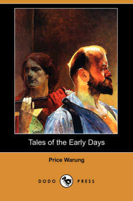 Tales of the Early Days (Dodo Press)