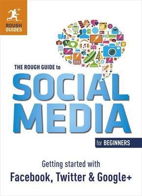 The Rough Guide to Social Media for Beginners