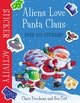 Aliens Love Panta Claus: Sticker Activity