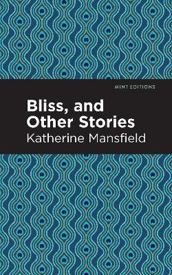 Bliss, and Other Stories