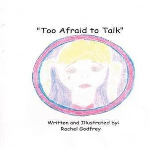 Too Afraid to Talk