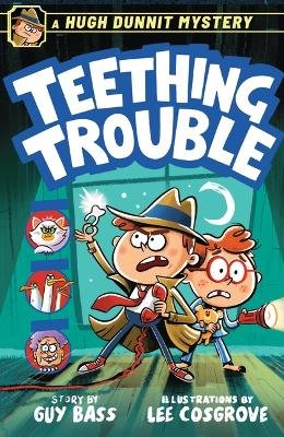 A Hugh Dunnit Mystery: Teething Trouble