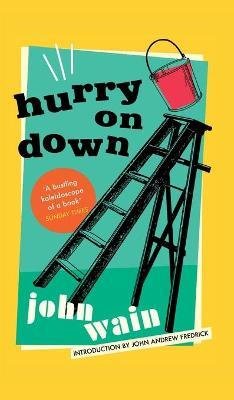 Hurry on Down (Valancourt 20th Century Classics)