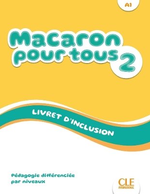 Macaron 2: Niveau A1 - Livret d'inclusion