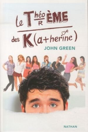 Le théorème des Katherine - ancienne édition