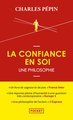 La Confiance En Soi. Une Philosophie