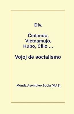 ¿inlando, Vjetnamujo, Kubo, ¿ilio ... Vojoj de socialismo