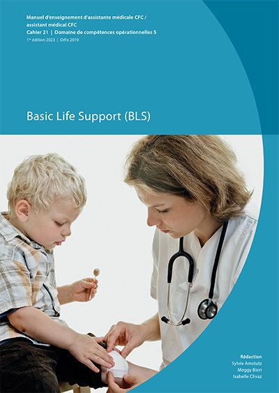 Cahier 21: Basic Life Support (BLS) (Imprimé avec e-book)