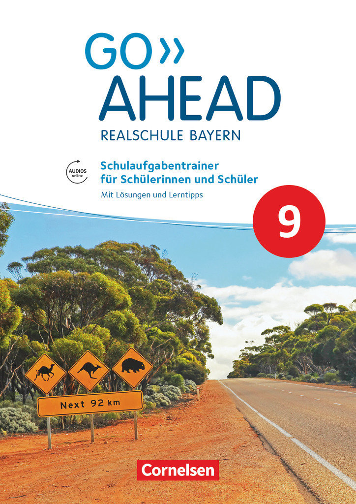 Go Ahead, Realschule Bayern 2017, 9. Jahrgangsstufe, Schulaufgabentrainer, Mit Audios online und Lösungen