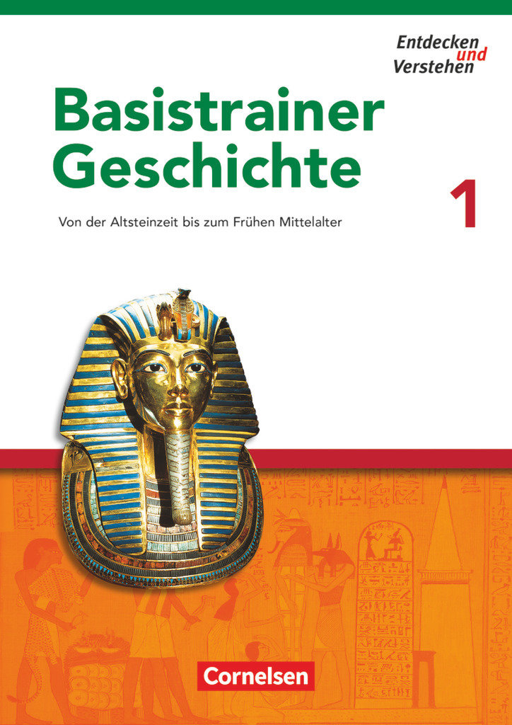 Entdecken und verstehen, Geschichtsbuch, Basistrainer Geschichte, Heft 1, Von der Altsteinzeit bis zum Frühen Mittelalter, Arbeitsheft mit Lösungsheft