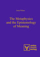 The Metaphysics and the Epistemology of Meaning