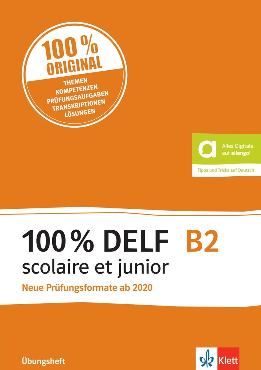 100% DELF B2 scolaire et junior - Neue Prüfungsformate ab 2020