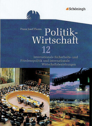 Arbeitsbuch 12. Schuljahr, Für das vierstündige Ergänzungsfach - Politik-Wirtschaft, Ausgabe Gymnasiale Oberstufe Niedersachsen