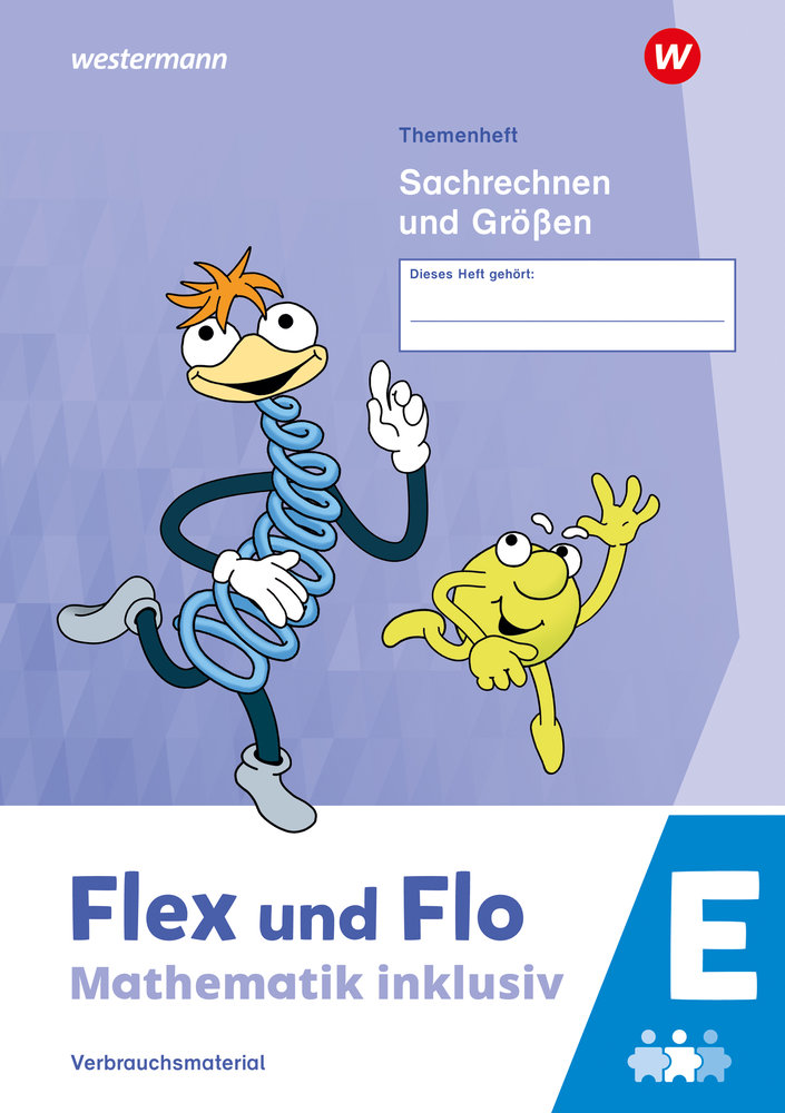 Flex und Flo - Mathematik inklusiv. Themenheft Sachrechnen und Größen E