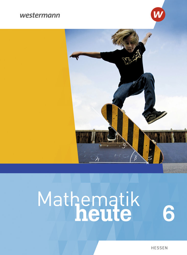 Mathematik heute - Ausgabe 2019 für Hessen