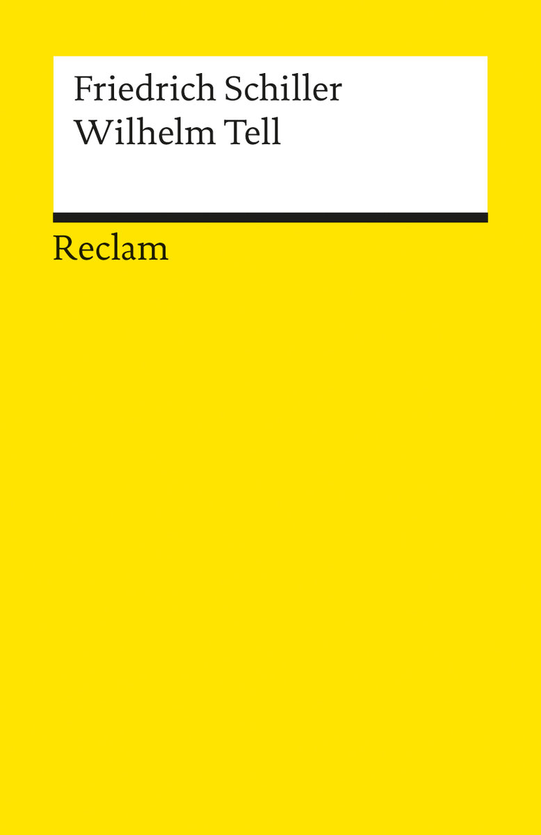 Wilhelm Tell. Schauspiel. Textausgabe mit Anmerkungen/Worterklärungen