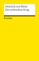 Der zerbrochne Krug. Ein Lustspiel. Textband mit Anmerkungen/Worterklärungen und editorischer Notiz. Enthält die Erstfassung der Schlussszene ( Variant )