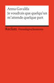 Je voudrais que quelqu´un m´attende quelque part. Französischer Text mit deutschen Worterklärungen. B2 (GER)