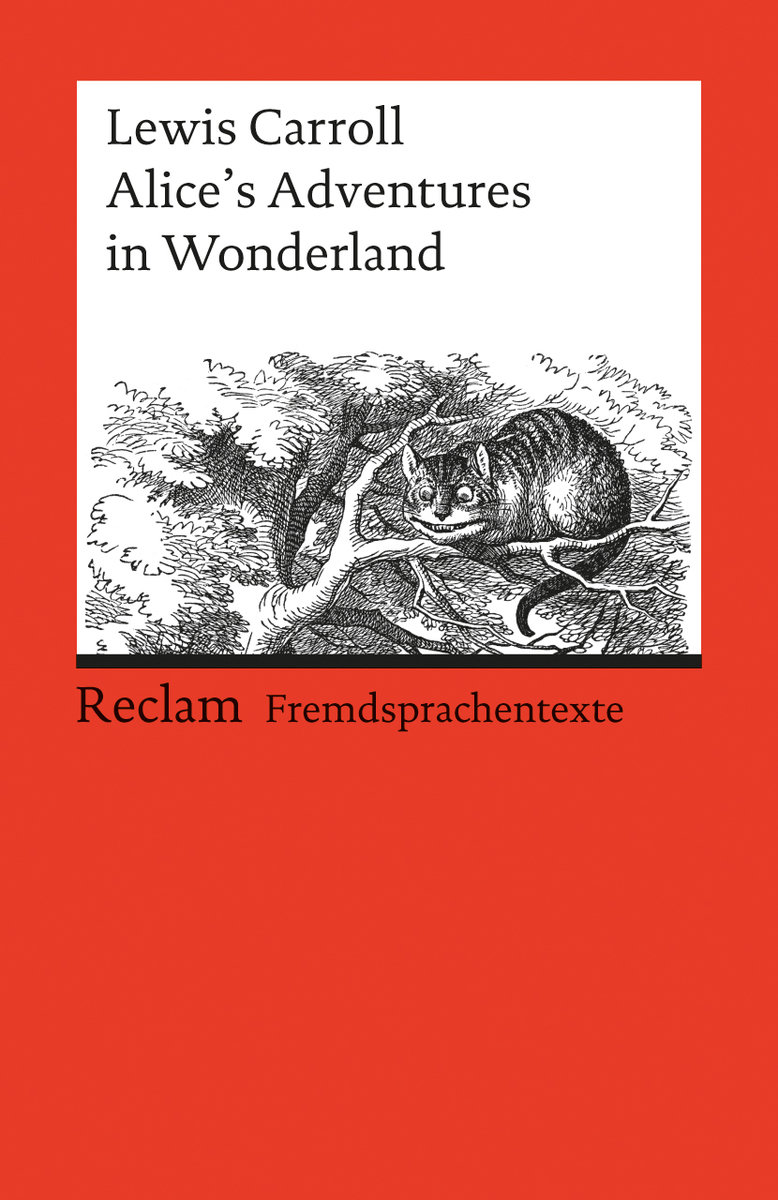 Alice´s Adventures in Wonderland. Englischer Text mit deutschen Worterklärungen. B1 (GER)