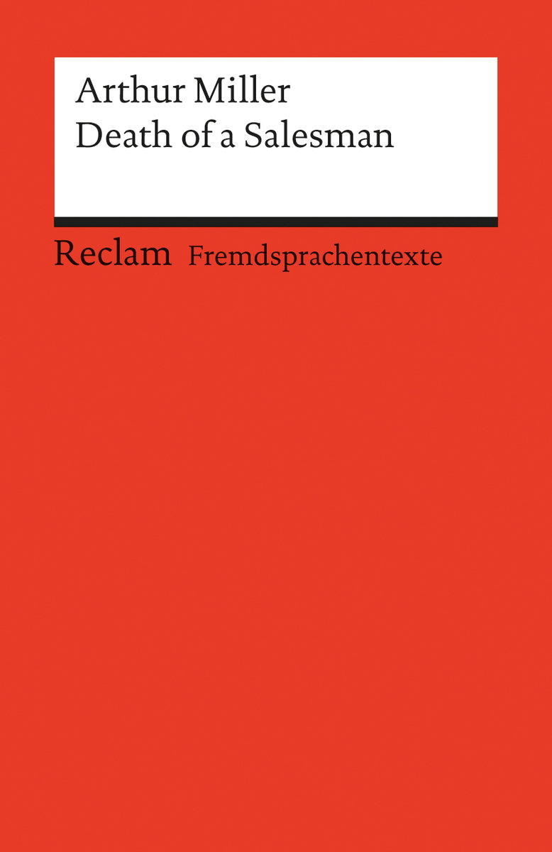 Death of a Salesman. Certain Private Conversations in Two Acts and a Requiem. Englischer Text mit deutschen Worterklärungen. B2-C1 (GER)