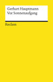 Vor Sonnenaufgang. Soziales Drama. Textausgabe mit Anmerkungen/Worterklärungen, Literaturhinweisen und Nachwort