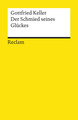 Der Schmied seines Glückes. Novelle. Textausgabe mit editorischer Notiz, Literaturhinweisen und Nachwort