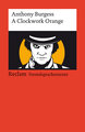 A Clockwork Orange. Englischer Text mit deutschen Worterklärungen. Niveau B2 (GER)