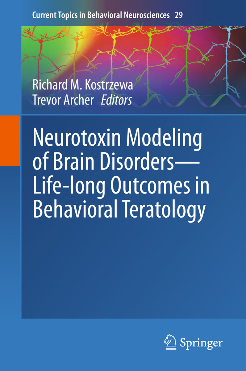 Neurotoxin Modeling of Brain Disorders - Life-long Outcomes in Behavioral Teratology