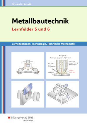 Metallbautechnik / Metallbautechnik: Technologie, Technische Mathematik